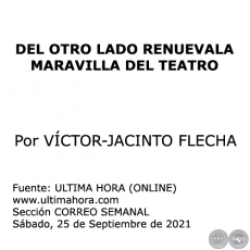 DEL OTRO LADO RENUEVALA MARAVILLA DEL TEATRO - Por VÍCTOR-JACINTO FLECHA - Sábado, 25 de Septiembre de 2021